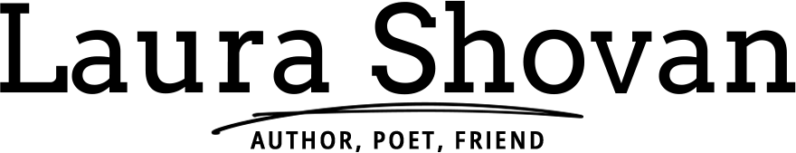 Laura Shovan: Author, Poet, Friend