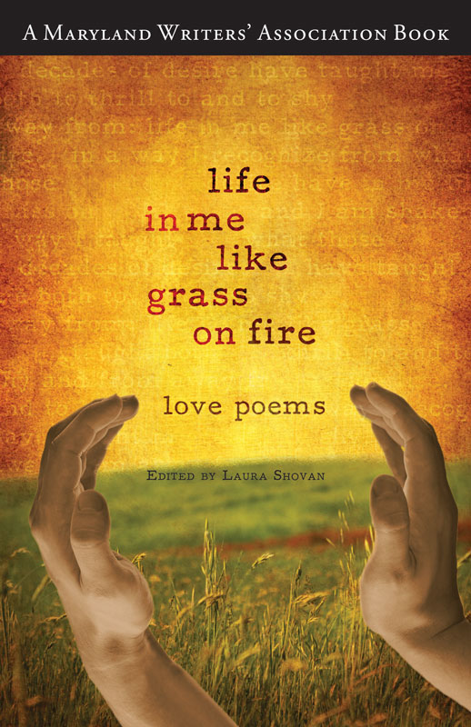 Life in Me Like Grass on Fire